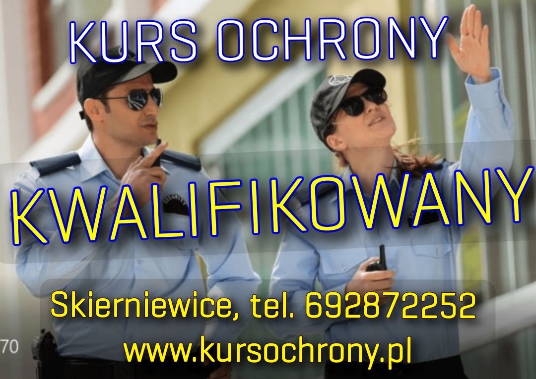 Kurs Ochrony Kwalifikowany, Kurs Ochrony Doskonalący, Kurs Ochrona Imprez Masowych 