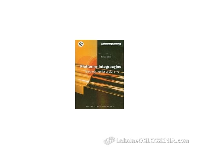 Platformy integracyjne. Zagadnienia wybrane