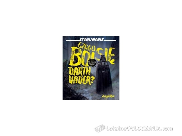 Czego boi się Darth Vader?