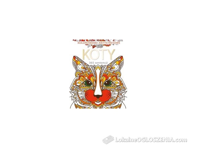 365 Sentencji o kotach. Kolorowanka antystresowa