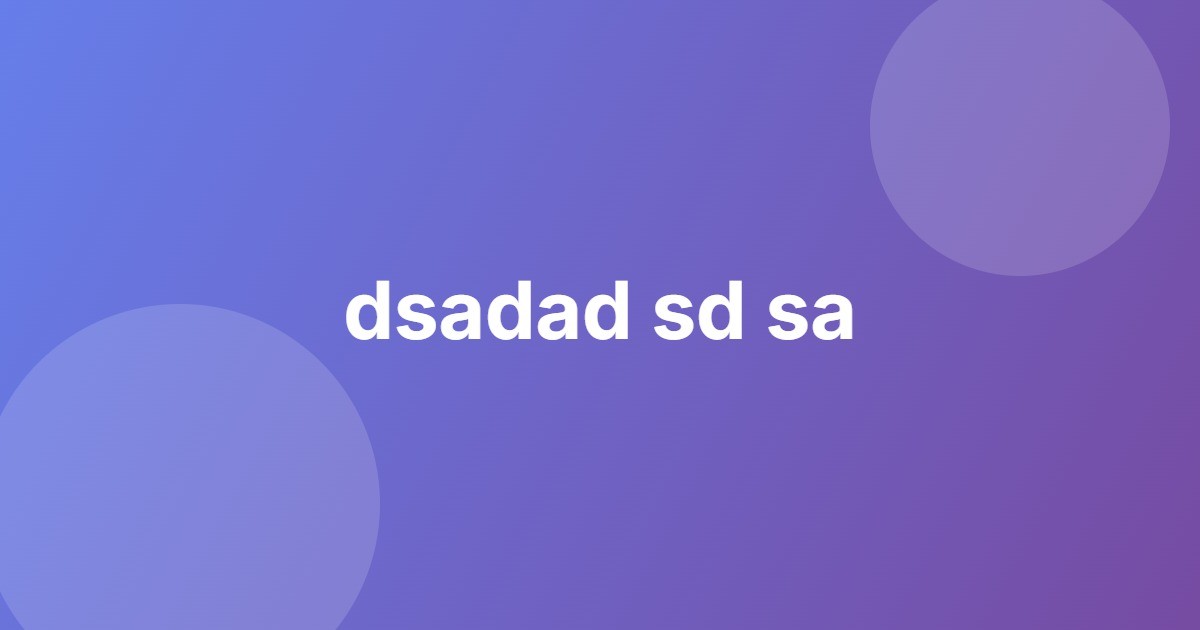 dsadad sd sa 
