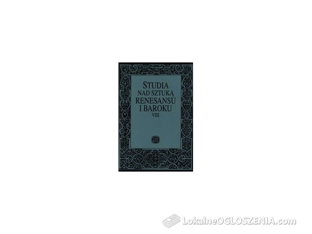 Studia nad sztuką renesansu i baroku VIII