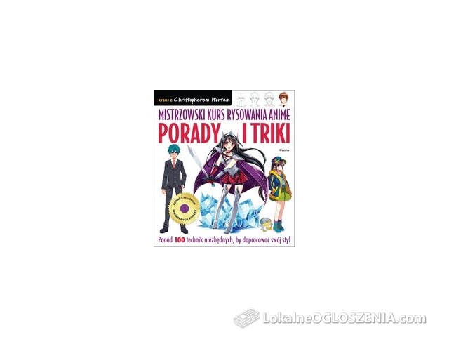 Mistrzowski kurs rysowania anime. Porady i triki