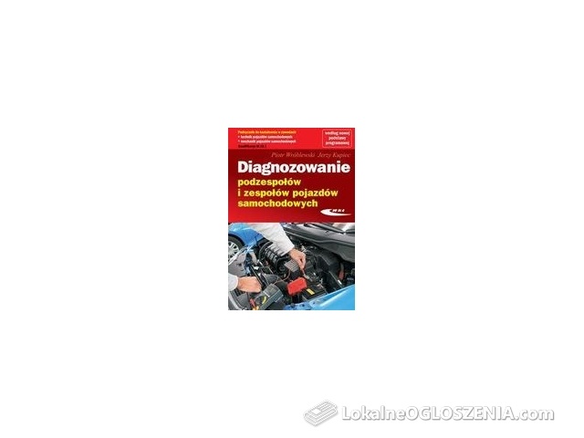 Diagnozowanie podzespołów i zespołów pojazdów samochodowych