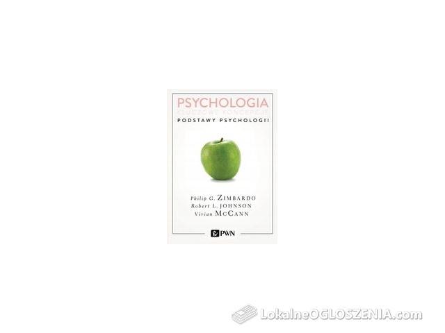 Podstawy psychologii. Psychologia. Kluczowe koncepcje (Tom 1) - Philip Zimbardo