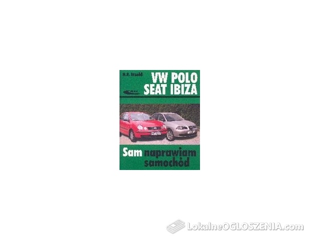 Volkswagen Polo Seat Ibiza Sam naprawiam samochód