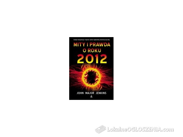 Mity i prawda o roku 2012