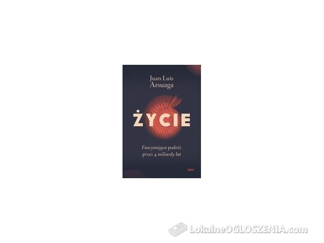 Życie. Fascynująca podróż przez 4 miliardy lat